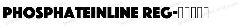PhosphateInline Reg字体转换